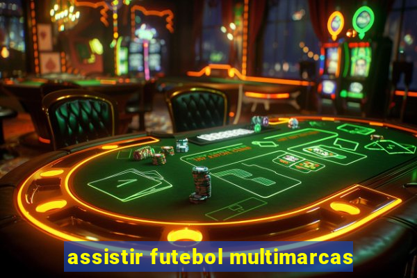 assistir futebol multimarcas